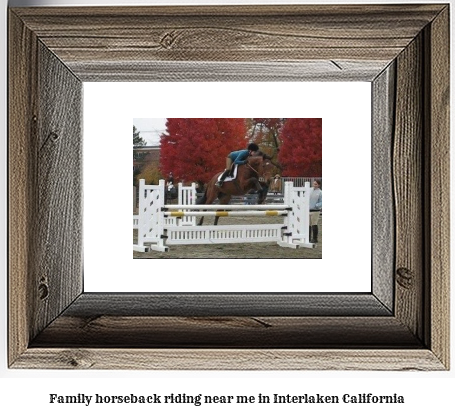 family horseback riding near me in Interlaken, California